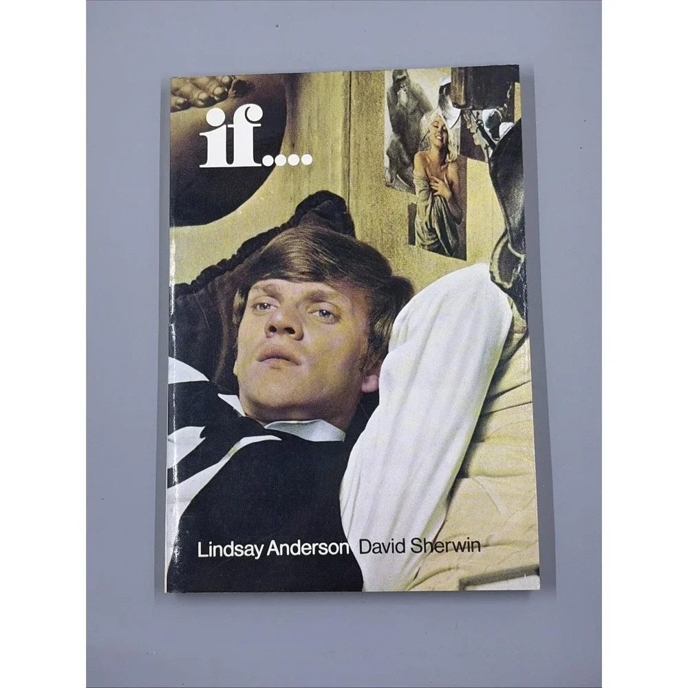 if... A Film by Lindsay Anderson & David Sherwin (MODERN FILM SCRIPTS), Lindsay